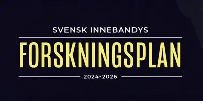 Svenskinnebandy Forskningsplan